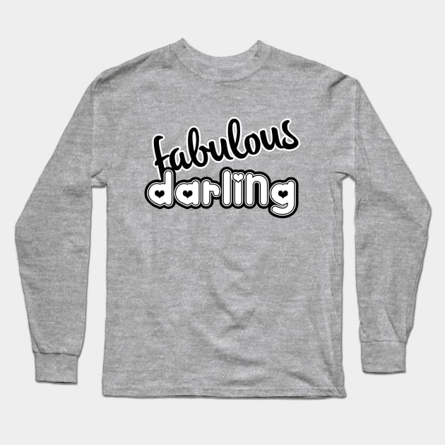 Fabulous Darling Long Sleeve T-Shirt by monkeysoup